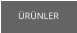 ÜRÜNLER