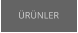 ÜRÜNLER