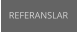 REFERANSLAR