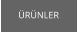 ÜRÜNLER