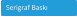 Serigraf Baskı