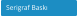 Serigraf Baskı